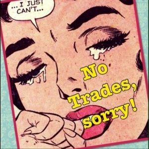 No trades!